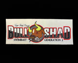 Bull Shad Stickers Decals Slaps
